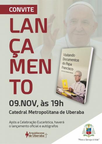 Dom Paulo lança livro Visitando Documentos do Papa Francisco