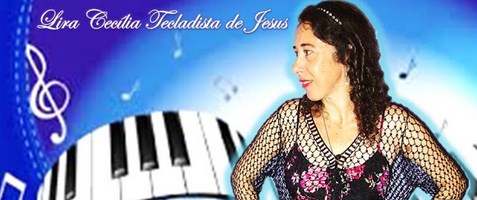 Lira Cecilia Tecladista de Jesus